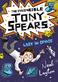 The Invincible Tony Spears: Lost in Space: Book 3
